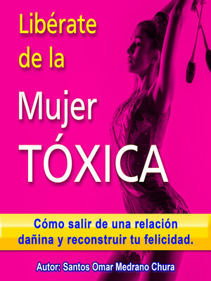 cover image of Libérate de la mujer tóxica